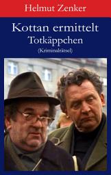 Icon image Kottan ermittelt: Totkäppchen: Kriminalrätsel, Ausgabe 2