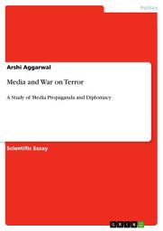 Icon image Media and War on Terror: A Study of Media Propaganda and Diplomacy