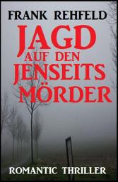 Icon image Jagd auf den Jenseitsmörder