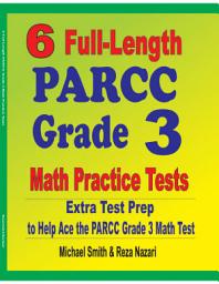 Icon image 6 Full-Length PARCC Grade 3 Math Practice Tests: Extra Test Prep to Help Ace the PARCC Math Test
