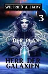 Icon image Herr der Galaxien 3 - Der Plan