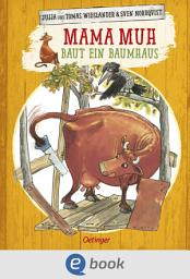Icon image Mama Muh baut ein Baumhaus