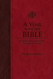 Icon image A Year with the Bible: Scriptural Wisdom for Daily Living