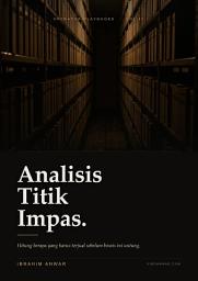 Icon image Analisis Titik Impas (Break-Even Analysis): Panduan Praktis Menentukan Lantai Viabilitas, Strategi Harga, dan Keputusan Ekspansi