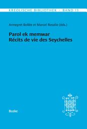 Icon image Parol ek memwar. Récits de vie des Seychelles