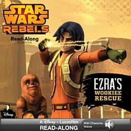 Icon image Star Wars Rebels: Ezra's Wookiee Rescue Read-Along Storybook