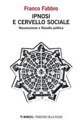 Icon image Ipnosi e cervello sociale: Neuroscienze e filosofia politica