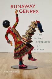Icon image Runaway Genres: The Global Afterlives of Slavery