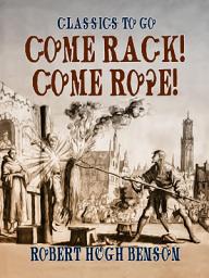 Icon image Come Rack! Come Rope!: Restored Classics to Go Edition
