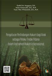 Icon image Pengaturan Perlindungan Hukum bagi Anak sebagai Pelaku Tindak Pidana dalam Instrumen Hukum Internasional