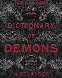 Icon image The Dictionary of Demons: Expanded & Revised: Names of the Damned