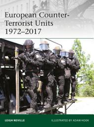 Icon image European Counter-Terrorist Units 1972–2017