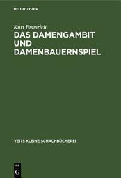 Icon image Das Damengambit und Damenbauernspiel