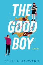 Icon image The Good Boy: A Novel