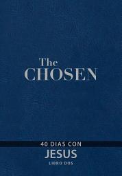 Icon image The Chosen - Libro dos: 40 días con Jesús