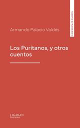 Icon image Los Puritanos, y otros cuentos