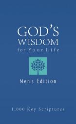 Icon image Bible Wisdom for Your Life--Men's Edition: Hundreds of Key Scriptures