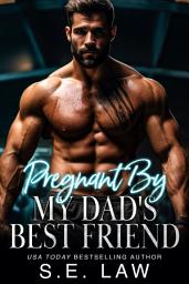 Icon image Pregnant By My Dad's Best Friend: A Taboo Age Gap Romance