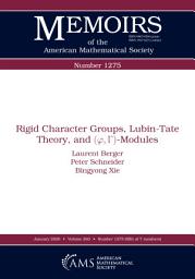 Icon image Rigid Character Groups, Lubin-Tate Theory, and (φ,Γ)-Modules