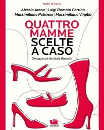 Icon image Quattro mamme scelte a caso