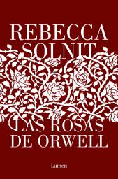 Icon image Las rosas de Orwell