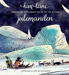 Icon image Drengen der drog nordpå med sin far for at finde julemanden - Lyt&læs