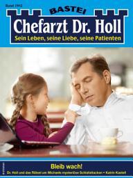 Icon image Chefarzt Dr. Holl 1942: Bleib wach!