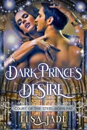 Icon image Dark Prince’s Desire: A Paranormal Fae Fantasy Romance