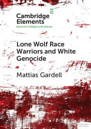 Icon image Lone Wolf Race Warriors and White Genocide