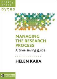 Icon image Managing the Research Process: A Time-Saving Guide