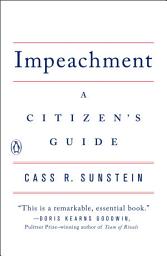 Icon image Impeachment: A Citizen's Guide