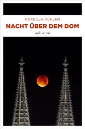 Icon image Nacht über dem Dom: Köln Krimi