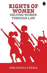 Icon image Rights of Women: Helping Women Through Law