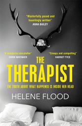 Icon image The Therapist: From the mind of a psychologist comes a chilling domestic thriller that gets under your skin.