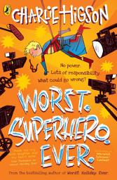Icon image Worst. Superhero. Ever