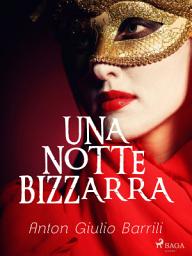 Icon image Una notte bizzarra