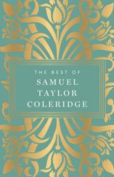 Icon image The Best of Samuel Taylor Coleridge