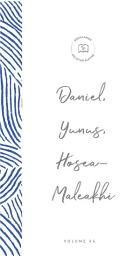 Icon image Perjalanan Melintasi Alkitab Vol. 56: Daniel, Yunus, Hosea, Maleakhi