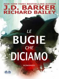 Icon image Le bugie che diciamo