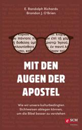 Icon image Mit den Augen der Apostel: Wie wir unsere kulturbedingten Sichtweisen ablegen können, um die Bibel besser zu verstehen