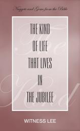 Icon image The Kind of Life That Lives in the Jubilee