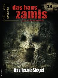 Icon image Das Haus Zamis 19: Das letzte Siegel