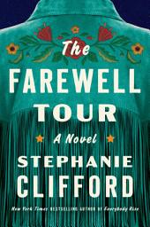 Icon image The Farewell Tour: A Novel