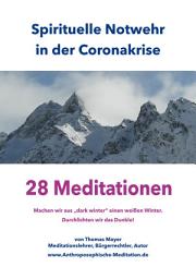 Icon image Spirituelle Notwehr in der Coronakrise: 28 Meditationen