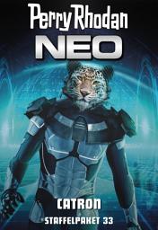 Icon image Perry Rhodan Neo Paket 33: Catron: Romane 320 - 329