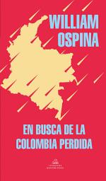 Icon image En busca de la Colombia perdida