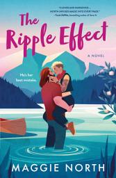 Icon image The Ripple Effect: A Novel