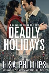 Icon image Deadly Holidays: Double Down - Book 4