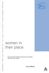 Icon image Women in Their Place: Paul and the Corinthian Discourse of Gender and Sanctuary Space