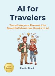 Icon image AI for Travelers: Transform your Dreams into Beautiful Memories thanks to AI